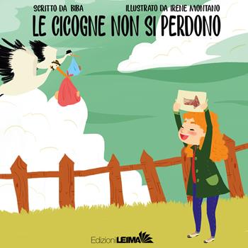 Le cicogne non si perdono. Ediz. a colori - Biba - Libro LEIMA Edizioni 2019, Le Sirene | Libraccio.it