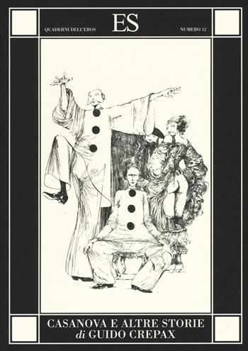 Casanova e altre storie - Guido Crepax - Libro ES 2017, Quaderni dell'eros | Libraccio.it
