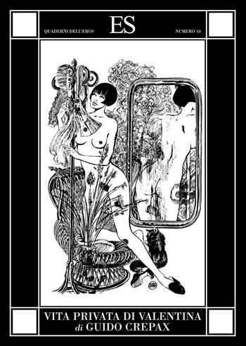 Vita privata di Valentina - Guido Crepax - Libro ES 2025, Quaderni dell'eros | Libraccio.it