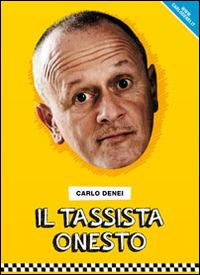 Il tassista onesto - Carlo Denei - Libro A&A 2014 | Libraccio.it