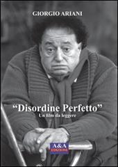 Disordine perfetto. Un film da leggere