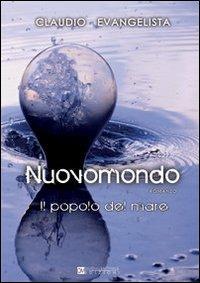Nuovomondo. Il popolo del mare - Claudio Evangelista - Libro David and Matthaus 2014 | Libraccio.it