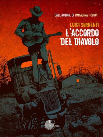 L' accordo del diavolo - Luigi Sorrenti - Libro La Memoria del Mondo 2016, Contemporanea | Libraccio.it