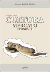 Cultura, mercato, economia