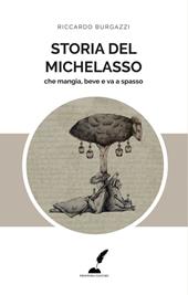 Storia del Michelasso. Che mangia, beve e va a spasso