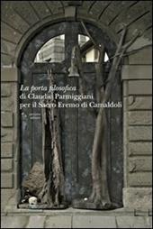 La porta filosofica di Claudio Parmiggiani per il Sacro Eremo di Camaldoli