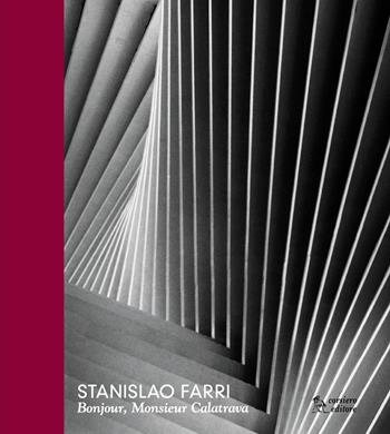 Bonjour, monsieur Calatrava. Ediz. multilingue - Stanislao Farri - Libro Corsiero Editore 2014, La galleria | Libraccio.it