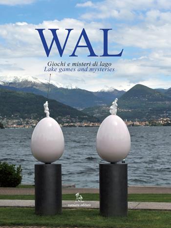 Giochi e misteri di lago-Lake games and mysteries. Ediz. bilingue - Wal - Libro Corsiero Editore 2015, Cataloghi | Libraccio.it