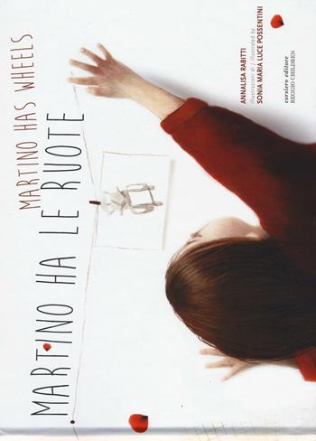 Martino ha le ruote-Martino has wheels. Ediz. bilingue - Annalisa Rabitti - Libro Corsiero Editore 2016, Il colore del vento | Libraccio.it