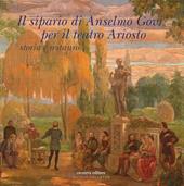 Il sipario di Anselmo Govi per il teatro Ariosto. Storia e restauro. Ediz. a colori