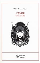 L'oasi. Romanzo arabo