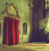 La bellezza perduta. Ediz. a colori