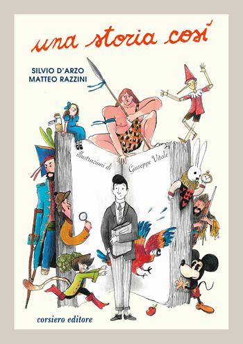 Una storia così - Silvio D'Arzo, Matteo Razzini - Libro Corsiero Editore 2021, Il colore del vento | Libraccio.it