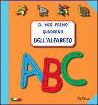 Il mio primo quaderno dell'alfabeto  - Libro Papelu 2013 | Libraccio.it