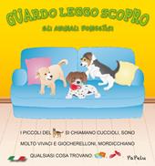 Gli animali domestici. Guardo leggo scopro. Ediz. illustrata