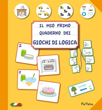 Il mio primo quaderno dei giochi di logica - Eugenia Dolzhenkova, Luca Grigolato - Libro Papelu 2019, Il mio primo quaderno | Libraccio.it