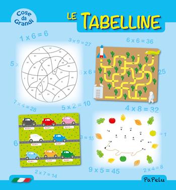 Le tabelline. Ediz. illustrata - Eugenia Dolzhenkova, Luca Grigolato - Libro Papelu 2019, Cose da grandi | Libraccio.it