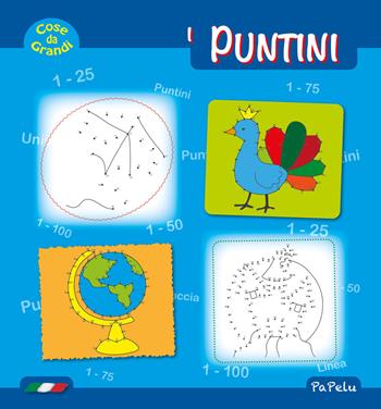 Cose da grandi. I puntini - Eugenia Dolzhenkova, Luca Grigolato - Libro Papelu 2020, Cose da grandi | Libraccio.it