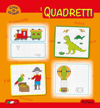 Cose da grandi. I quadretti. Ediz. illustrata - Eugenia Dolzhenkova, Luca Grigolato - Libro Papelu 2022 | Libraccio.it
