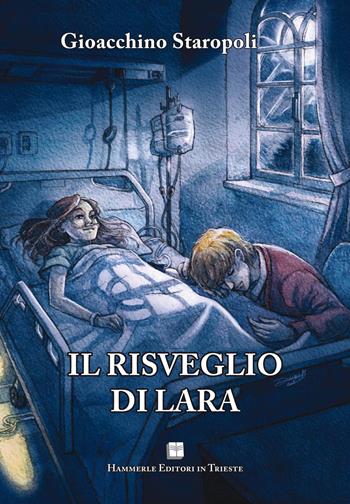 Il risveglio di Lara-Kim, un rispettabile volpino - Gioacchino Staropoli - Libro Hammerle Editori in Trieste 2015 | Libraccio.it
