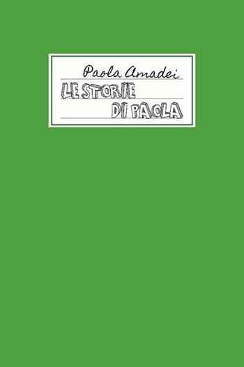 Le storie di Paola - Paola Amadei - Libro Edikit 2016 | Libraccio.it