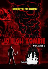 Io e gli zombie. Vol. 3