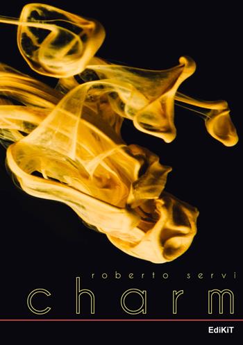 Charm - Roberto Servi - Libro Edikit 2019 | Libraccio.it