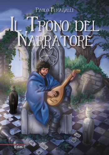 Il trono del narratore - Paolo Fumagalli - Libro Edikit 2019 | Libraccio.it