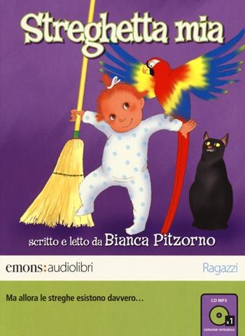 Streghetta mia letto da Bianca Pitzorno. Audiolibro. CD Audio formato MP3. Ediz. integrale - Bianca Pitzorno - Libro Emons Edizioni 2013, Ragazzi | Libraccio.it