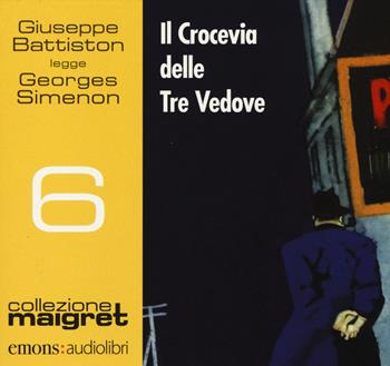 Il crocevia delle tre vedove letto da Giuseppe Battiston. Audiolibro. CD Audio formato MP3 - Georges Simenon - Libro Emons Edizioni 2014, Collezione Maigret | Libraccio.it