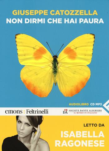 Non dirmi che hai paura letto da Isabella Ragonese. Audiolibro. CD Audio formato MP3. Ediz. integrale - Giuseppe Catozzella - Libro Emons Edizioni 2015, Bestsellers | Libraccio.it