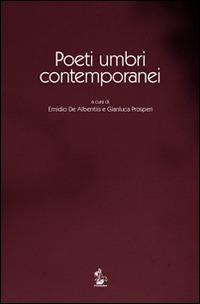 Poeti umbri contemporanei  - Libro Il Formichiere 2014, Storia e territorio | Libraccio.it