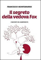 Il segreto della vedova Fox. I racconti del Giamperduto