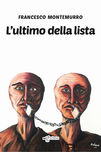 L' ultimo della lista - Francesco Montemurro - Libro Edigrafema 2016, Lucincittà | Libraccio.it