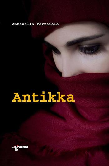 Antikka - Antonella Ferraiolo - Libro Edigrafema 2018 | Libraccio.it