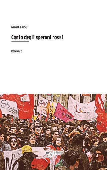 Canto degli speroni rossi - Grazia Fresu - Libro Edigrafema 2021, Lucincittà | Libraccio.it