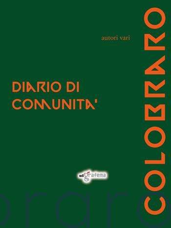 Colobraro. Diario di comunità  - Libro Edigrafema 2025, Fuori collana | Libraccio.it