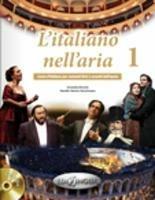 L'italiano nell'aria. Corso d'italiano per cantanti lirici e amanti dell'opera. Con 2 CD Audio. Vol. 1 - Donatella Brioschi, Mariella Martini Merschmann - Libro Edizioni Edilingua 2016 | Libraccio.it