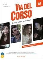 Via del Corso A1. Libro dello studente ed esercizi. Con 2 CD-Audio. Con DVD video - Telis Marin, Pierangela Diadori - Libro Edizioni Edilingua 2017 | Libraccio.it