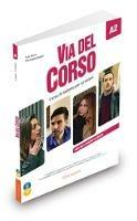 Via del Corso A2. Corso di italiano per stranieri. Libro dello studente ed esercizi. Con 2 CD-Audio. Con DVD video