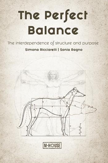 The perfect balance. The interdependence of structure and purpose - Simona Ricciarelli, Sonia Ragno - Libro M-House Editrice 2025 | Libraccio.it