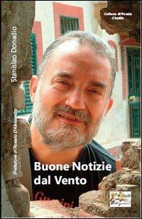 Buone notizie dal vento - Stanislao Donadio - Libro Apollo Edizioni 2013, Chatila | Libraccio.it