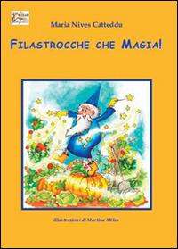 Filastrocche che magia! - M. Nives Catteddu - Libro Apollo Edizioni 2014, I girasoli | Libraccio.it
