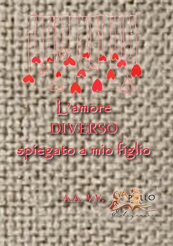 L' amore diverso spiegato a mio figlio  - Libro Apollo Edizioni 2015, Il volo dell'airone | Libraccio.it