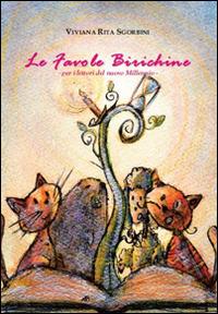 Le favole birichine. Per i lettori del nuovo Millennio. Ediz. illustrata - Viviana Rita Sgorbini - Libro Apollo Edizioni 2015, I girasoli | Libraccio.it