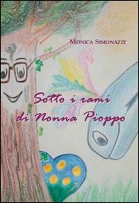 Sotto i rami di Nonna Pioppo - Monica Simonazzi - Libro Apollo Edizioni 2015, I girasoli | Libraccio.it