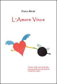 L' amore vince - Paola Righi - Libro Apollo Edizioni 2015, Chatila | Libraccio.it