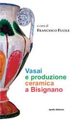 Vasai e produzione ceramica a Bisignano. Ediz. illustrata