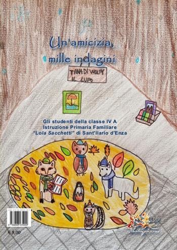 Un' amicizia, mille indagini-Una amistad, mil investigaciones - Ist. Prim. "Lola Sacchetti" classe IV A - Libro Apollo Edizioni 2017, Sunflowers | Libraccio.it