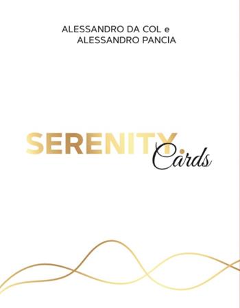 Serenity Cards. Con 56 Carte - Alessandro Da Col, Alessandro Pancia - Libro GDL 2023 | Libraccio.it